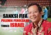 Polemik Penolakan Timnas Israel Di Piala Dunia U-20 2023, ” Indonesia Terancam Sanksi FIFA”