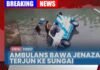 MOBIL AMBULANCE PEMBAWA JENAZAH TERJUN KE SUNGAI
