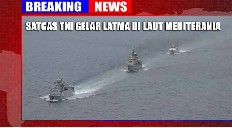 PERKUAT INTEROPERABILITAS ANTAR KAPAL NEGARA, SATGAS TNI GELAR LATMA DI LAUT MEDITERANIA