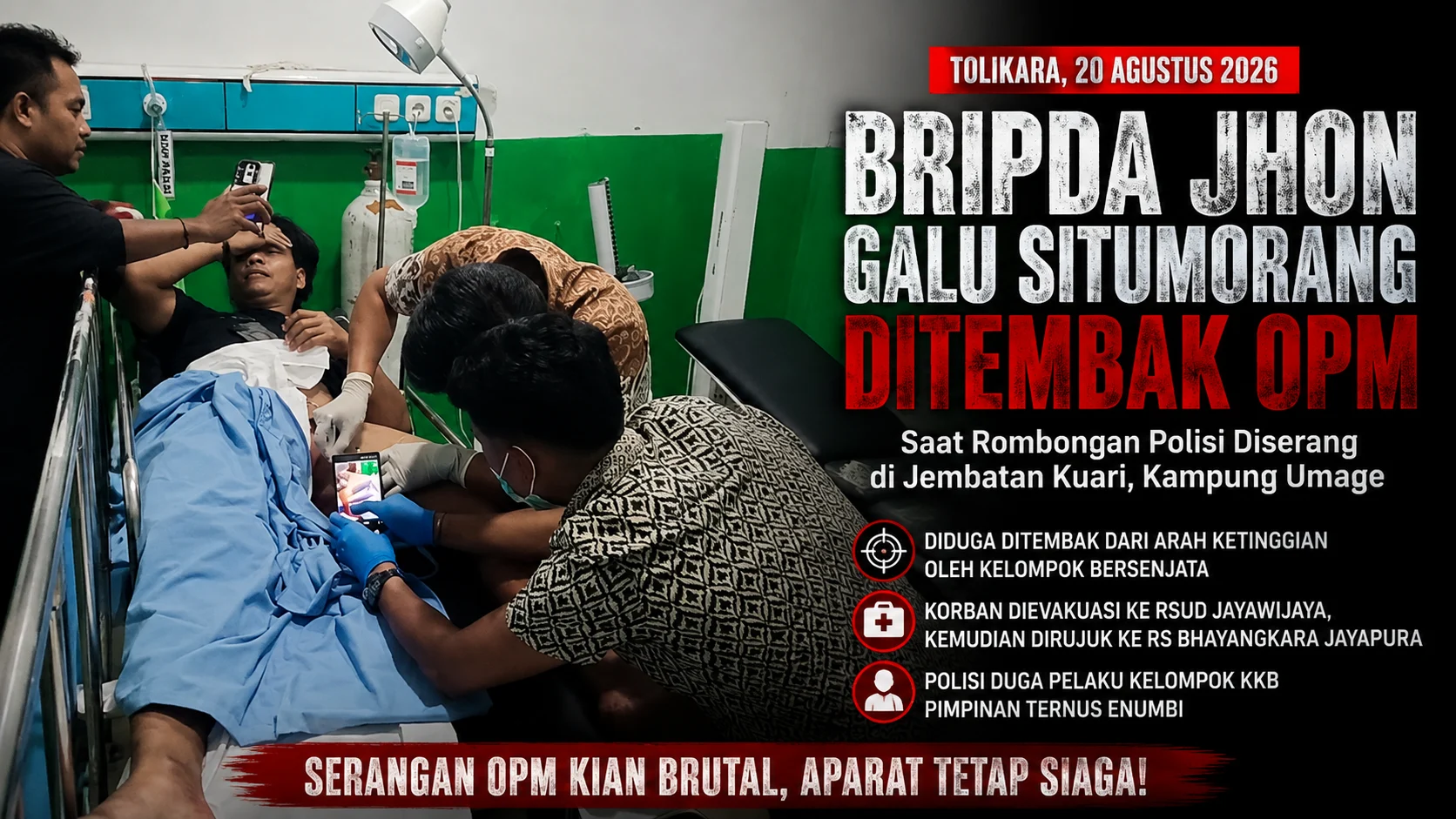 BRIPDA JHON GALU SITUMORANG DITEMBAK DI TOLIKARA, POLISI DUGA SERANGAN KELOMPOK BERSENJATA TERNUS ENUMBI